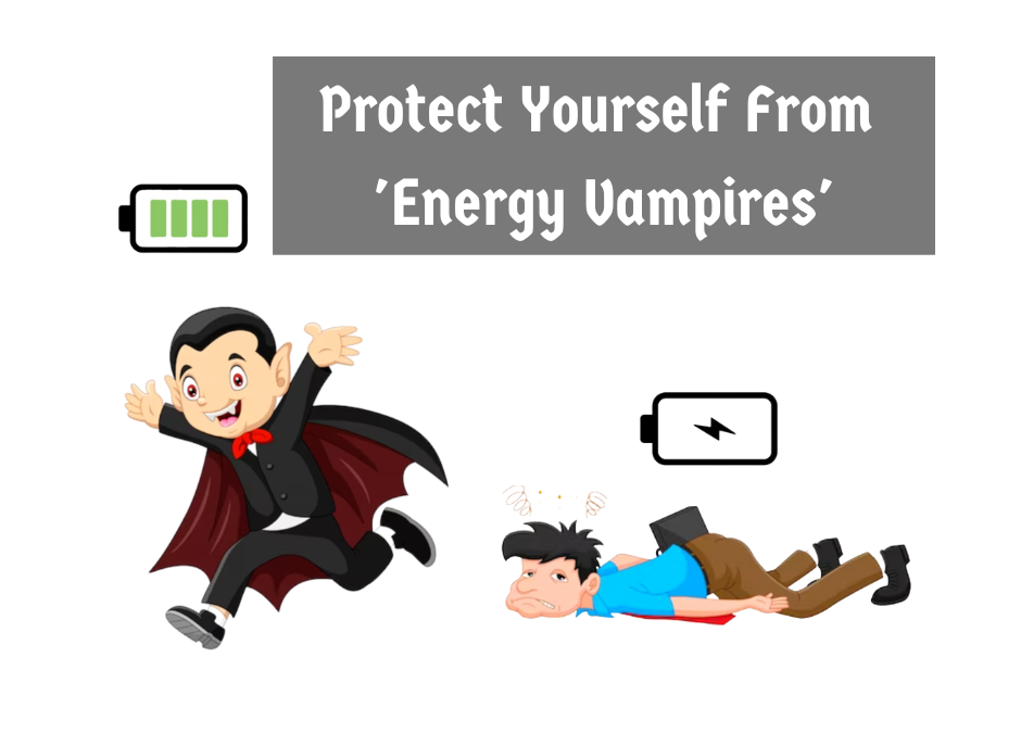 🧛‍♂️ Energy Vampires: How to Spot Them & Stop the Drain